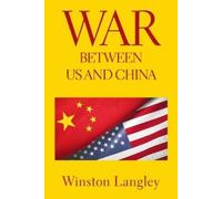 Winston Langley War Between Us and China (Tascabile)