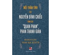 Winston Phan Mối Thâm Tình Của Nguyễn Đình Chiểu Dành Cho "Quan Phan (Tascabile)