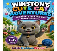 Winston’s Cute Cat Adventures: A Bold and Easy Colouring Book for Kids Ages 3-6