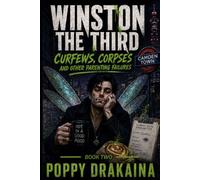 Winston the Third: Curfews, Corpses and Other Parenting Failures: 2