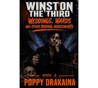 WINSTON THE THIRD: WEDDINGS, WARDS AND OTHER BINDING AGREEMENTS