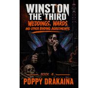 WINSTON THE THIRD: WEDDINGS, WARDS AND OTHER BINDING AGREEMENTS