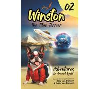 Winston The Titan Terrier - Adventures In Ancient Egypt (Adventure Book 2)