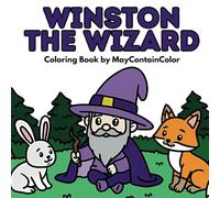 Winston the Wizard: A Relaxing Coloring Book for Adults, Teens and Kids, Featuring Bold and Easy Scenes