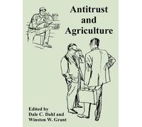 Winston W Grant Dale C Dahl Antitrust and Agriculture (Tascabile)
