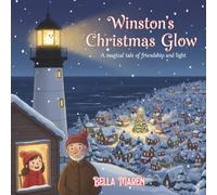 Winston's Christmas Glow: A Magical Tale of Friendship and Light