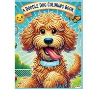 Winston's Wacky Adventure Coloring Book: “50+ Adorable Scenes of One Silly Golden Doodle’s Big Day Out!”