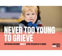 Winston's Wish Never Too Young To Grieve (Tascabile)