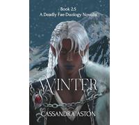 Winter: A Deadly Fae Duology Novella - Book 2.5