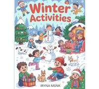 Winter Activities: Seasonal Fun and Games for Kids Ages 4-8