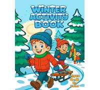 Winter Activity Book: A Fun Collection of Winter Learning Activities for Children Ages 4-8