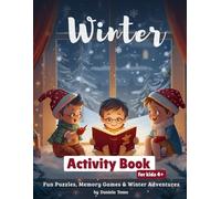 Winter Activity Book for Kids: Christmas & Winter Puzzles, Mazes, Coloring Pages, Dot-to-Dots & Fun Activities for Kids Ages +4