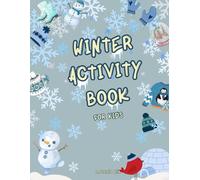 Winter Activity Book for Kids: Full-Colour Puzzles, Counting, Maths, Reading & Writing Fun