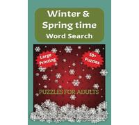 Winter and Spring Time Word Search Puzzle: Word Searches with Easy to Read Print about Winter and Spring Time and More | 6x9 inches, 110 pages | 50+ ... … Gift for Vacations, Holidays and Free Times
