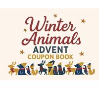 Winter Animals Advent Coupon Book: 25 Full-color Christmas Coupons Book , Creative Advent Calendar Book Gift Idea
