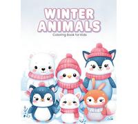 Winter Animals Coloring Book: Cute Coloring Book for Kids Ages 3-8