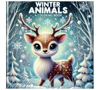 Winter Animals - coloring book for kids: Fun and Easy Coloring Book for Toddlers, Preschool, and Kids
