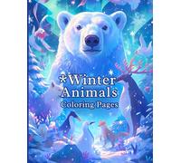 Winter Animals Coloring Book: Relaxing and Fun Coloring Pages Featuring Cute Arctic and Forest Animals: Adorable Winter Wildlife Illustrations for ... Perfect for Relaxation, Creativity, and Gifts