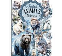 Winter Animals Ephemera: Explore winter animal ephemera for journaling, scrapbooking, cards, and mixed-media crafts.