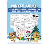 Winter Animals Reading Passages & Coloring Comprehension Book for Kids (K-2): 20 Engaging Animal-Themed Readings with Fun Coloring Pages and Easy Comprehension Questions