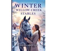 Winter at Willow Creek Stables: A Small-Town Equestrian Romance: 1