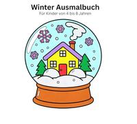 Winter Ausmalbuch: Für Kinder von 4 bis 8 Jahren