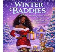 Winter Baddies: A Fashion-Inspired Holiday Coloring Book for Relaxation and Bold Creativity