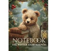 Winter Bear Notebook: Cozy Storybook Journal for Readers, Writers and Dreamers