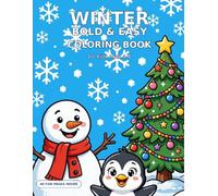 Winter Bold and Easy Coloring Book for Kids Ages 4-8: 40 Simple & Fun Winter Coloring Pages: Snowmen, Penguins, Polar Bears, Christmas Trees and More Cute Designs