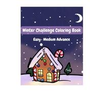 Winter Challenge Coloring Book (easy-medium and advance): intricate Snowflakes, Nordic Patterns & Frosty Scenes for Advanced Colorists