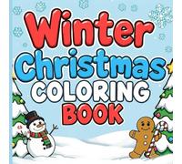 Winter Christmas Coloring Book: Simple Holiday Winter Relaxation | Featuring 55 Simple, Big and Easy Designs For Stress Relief & Relaxing.