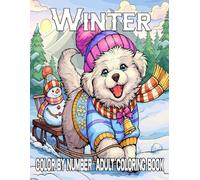 Winter Color By Number Adult Coloring Book: Easy Winter Christmas Color By Number Coloring Book For Adult | Large Print Santa, Snowman, Gifts, Trees and More