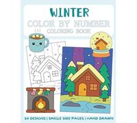 Winter Color By Number Coloring Book: 50 Big and Bold Coloring Pages for Kids
