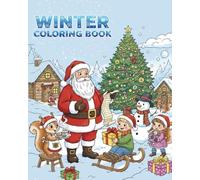 WINTER.COLORING BOOK: 37+ Unique Winter Images.Large Format for Small Hands: The 8 x 10 inch.Single-Sided Pages