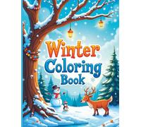 Winter Coloring Book: Bold and Easy Designs for Stress Relief and Creative Fun: Large Print Winter Scenes with Snowflakes, Cozy Landscapes, and Festive Patterns for Adults, Seniors, and Beginners