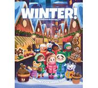 Winter!: Coloring Book For Kids Ages 6-10