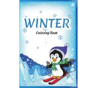 Winter Coloring Booklet: 24 Easy Grayscale Illustrations for Relaxation, Creativity and Stress Relief: Simple and Cozy Winter-Themed Pages for Kids and Adults | Fun, Relaxing and Beginner-Friendly