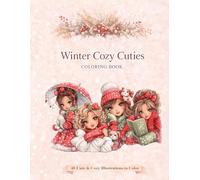 Winter Cozy Cuties Coloring Book: 45 Cute & Cozy Illustrations to Color