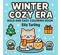 Winter Cozy Era - Bold & Easy Coloring Book for Kids & Adults: 40 Simple Winter Designs for Relaxation & Fun