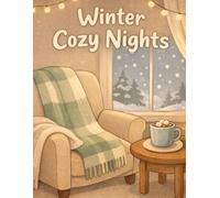 Winter Cozy Nights: A Relaxing Adult Coloring Book for Calm Winter Evenings
