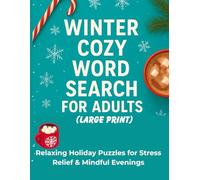 Winter Cozy Word Search for Adults (Large Print) Relaxing Holiday Puzzles for Stress Relief & Mindful Evenings