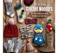 Winter Crochet Wonders: 10+ Cozy Patterns to Keep You Warm on Cold Days