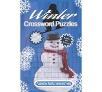 Winter Crossword Puzzles: Easy to Read Print with Traditions, Nature, and More | 6 x 9 inches, 120 pages | 50+ puzzles | Gifts for travel, fun, calm and more.