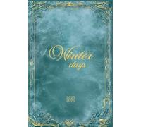 Winter Days: 2025-2026 Daily Planner: Numerological Hourly Recommendations - December, January & February
