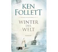 Winter Der Welt [Lingua tedesca]: Die Jahrhundert-Saga. Roman: 2