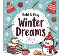 Winter Dreams Bold & Easy Vol-2: 50 Relaxing and Cozy Winter Coloring Pages for Kids and Adults