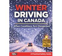 Winter Driving in Canada: When Conditions Turn Dangerous