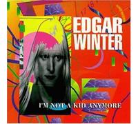 Winter, Edgar - I'm Not A Kind Anymore