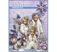 Winter Fairies, Snowflake Clan - Ephemera Book: 310+ Winter-Themed Images and Background Pages Book for Junk Journaling, Scrapbooking, Collage Making
