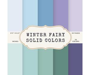 Winter Fairy Solid Colors Scrapbook Paper - 50 Pages, 25 Double-Sided Colors - 8.5 x 8.5 in Craft Pad: Icy Blue, Mint, Silver, Frost White, Lavender, ... Winter Tones for Cards, Journals, Collage DIY